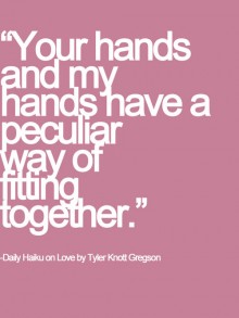 Your hand and my hands have a peculiar way of fitting together.jpg